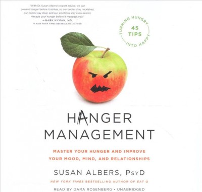 Hanger Management Lib/E: Master Your Hunger and Improve Your Mood, Mind, and Relationships Unabridged edition