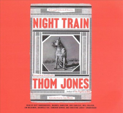 Night Train: New and Selected Stories Unabridged edition