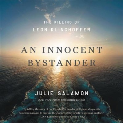 Innocent Bystander: The Killing of Leon Klinghoffer Unabridged edition