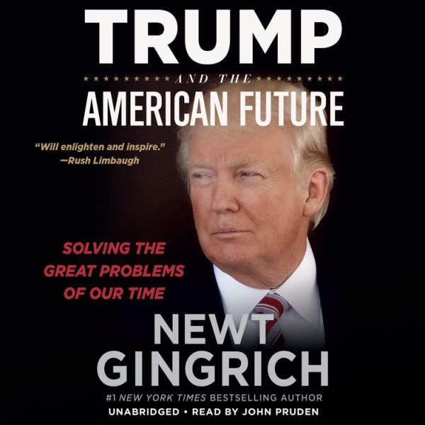 Trump and the American Future: Solving the Great Problems of Our Time Library Edition