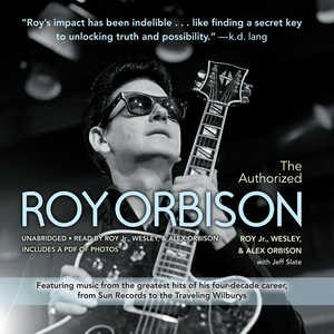 Authorized Roy Orbison Lib/E Library Edition
