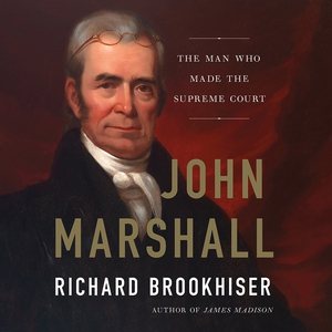 John Marshall Lib/E: The Man Who Made the Supreme Court Unabridged edition