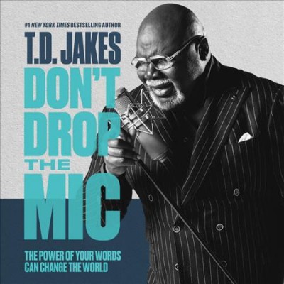 Don't Drop the MIC: The Power of Your Words Can Change the World Unabridged edition