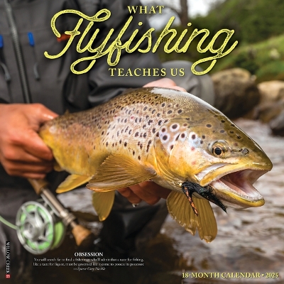 What Fly Fishing Teaches Us 2026 12 X 12 Wall Calendar