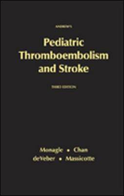Pediatric Thromboembolism and Stroke 3rd Revised edition