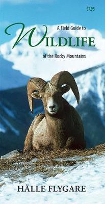 Field Guide to Wildlife of the Rocky Mountains