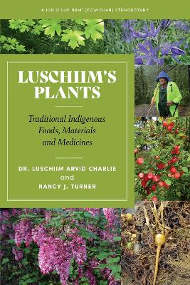 Luschiim's Plants: Traditional Indigenous Foods, Materials and Medicines