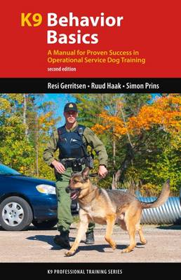 K9 Behavior Basics: A Manual for Proven Success in Operational Service Dog Training 2nd Revised edition