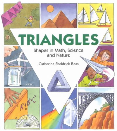 Triangles: Shapes in Math, Science and Nature
