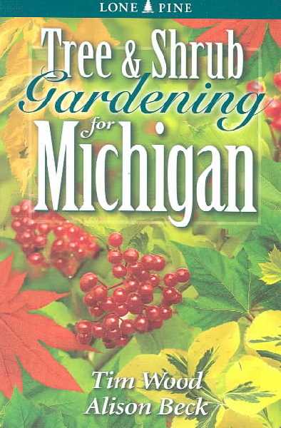 Tree and Shrub Gardening for Michigan