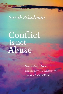 Conflict is Not Abuse: Overstating Harm, Community Responsibility and the Duty of Repair