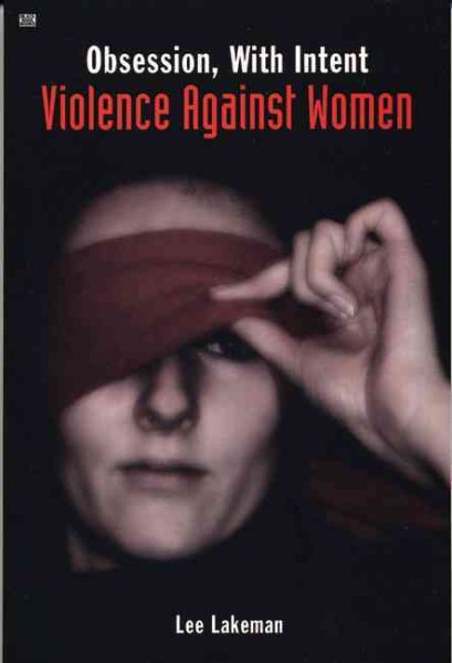 Obsession, with Intent: Violence Against Women