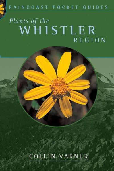 Plants of the Whistler Region illustrated edition