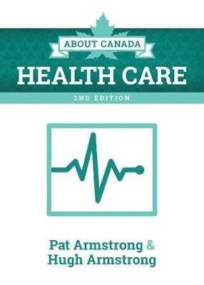 About Canada: Health Care, 2nd Edition 2nd Revised edition