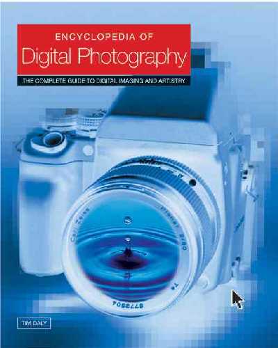 Digital Photography: Your Total Guide to Cameras, Printers, Scanners and Software
