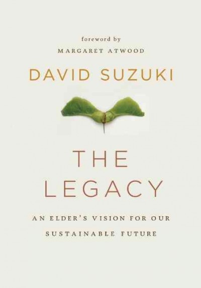Legacy: An Elder's Vision for Our Sustainable Future