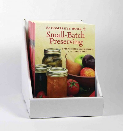 Complete Book of Small-Batch Preserving: Counter Display Pack
