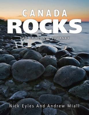 Canada Rocks: The Geologic Journey 2nd ed.