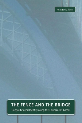 Fence and the Bridge: Geopolitics and Identity Along the Canada-US Border