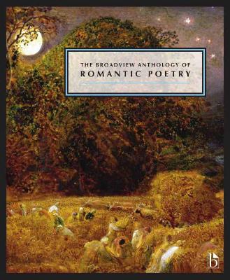 Broadview Anthology of British Literature: The Age of Romanticism: Poetry