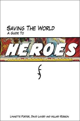 Saving The World: A Guide to Heroes