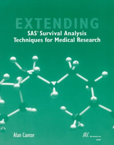 Extending SAS Survival Analysis Techniques for Medical Research