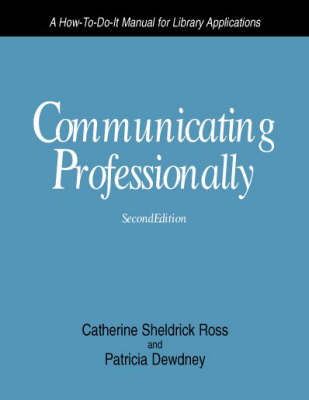 Communicating Professionally: A How-to-do-it Manual for Library Applications