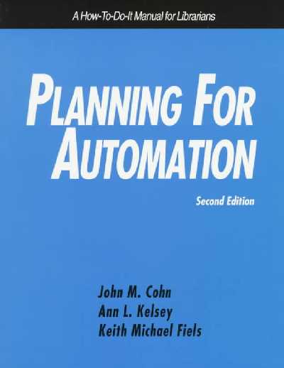 Planning for Automation: A How-to-Do-it Manual for Librarians 2nd Revised edition