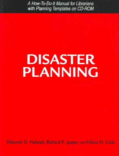 Disaster Planning: A How-to-do-it Manual with Planning Templates on CD-ROM