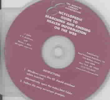 Medical Library Association Encyclopedic Guide to Searching and Finding  Health Information on the Web: Diseases and Disorders/Mental Health and Mental Disorders, Life Stages and  Reproduction/Health and Wellness, Search Strategies/Cumulative Index