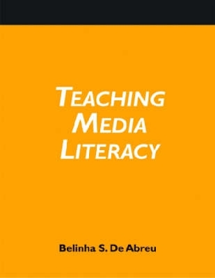 Teaching Media Literacy: A How-to-do-it Manual