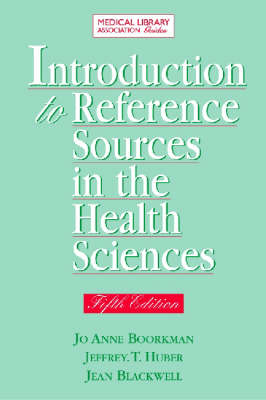 Introduction to Reference Sources in the Health Sciences 5th Revised edition