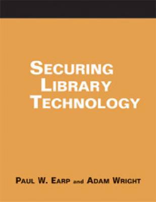 Securing Library Technology: A How-to-do-it Manual