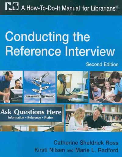 Conducting the Reference Interview: A How-to-do-it Manual Second Edition