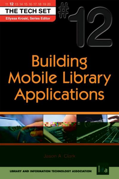Building Mobile Library Applications: (THE TECH SET(R) #12)