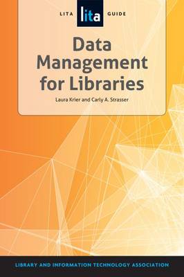 Data Management for Libraries: A Lita Guide