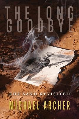 Long Goodbye: Khe Sanh Revisited
