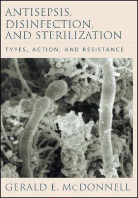 Antisepsis, Disinfection, and Sterilization