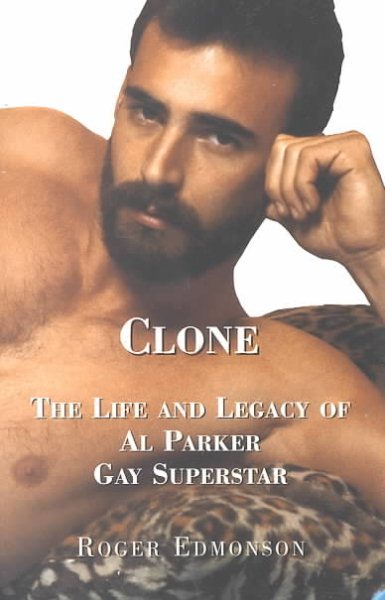 Clone: The Life and Legacy of Al Parker, Gay Superstar