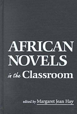 African Novels in the Classroom New ed.