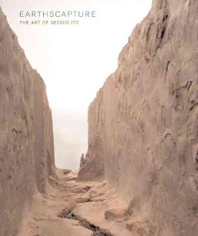 Earthscapture: the Art of Setsuo Ito