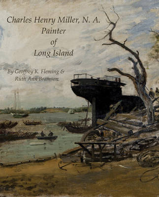 Charles Henry Miller, N. A.: Painter of Long Island