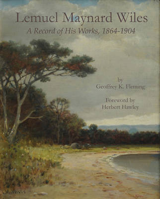 Lemuel Maynard Wiles: a Record of His Works, 1864-1904