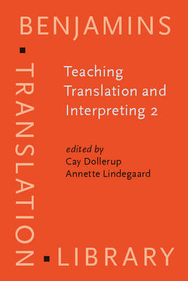 Teaching Translation and Interpreting 2: Insights, aims and visions. Papers from the Second Language International  Conference Elsinore, 1993