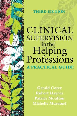 Clinical Supervision in the Helping Professions: A Practical Guide 3rd New edition