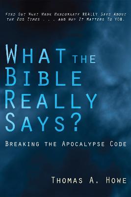 What the Bible Really Says?: Breaking the Apocalypse Code