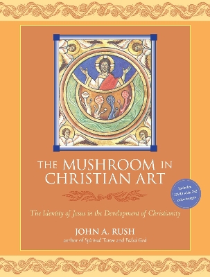 Mushroom in Christian Art: The Identity of Jesus in the Development of Christianity