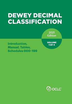 DEWEY DECIMAL CLASSIFICATION, 2021 (Introduction, Manual, Tables, Schedules  000-199) (Volume 1 of 4)