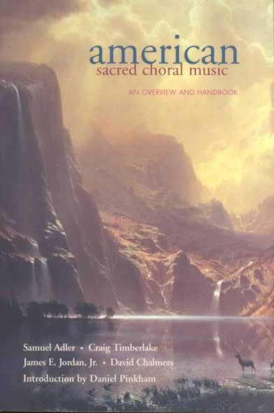 American Sacred Choral Music: An Overview and Handbook