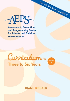 Assessment, Evaluation, and Programming System for Infants and Children  (AEPS®): Curriculum for Three to Six Years 2nd Revised edition